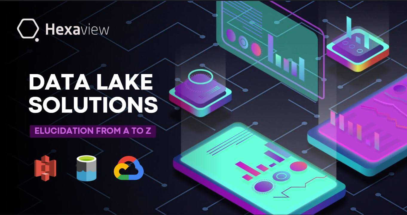 Data Lake Solutions: A Rich Elucidation from A to Z