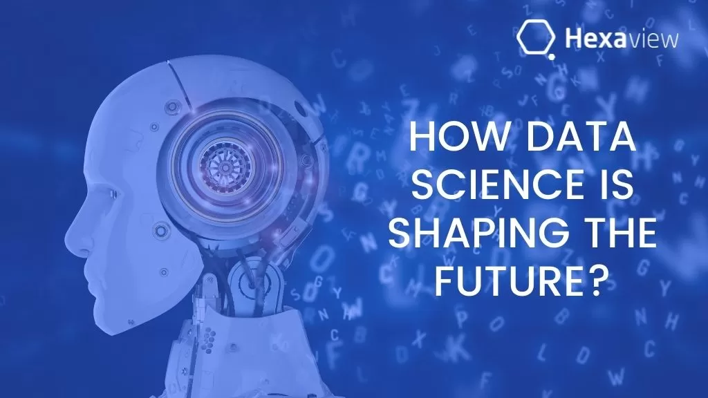 How Data Science Is Shaping The Future 2402